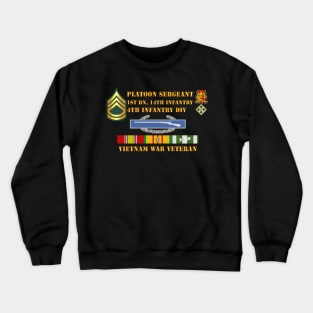 1st Bn 14th Inf - 4th ID - Plt Sgt - E7 - Vietnam Vet Crewneck Sweatshirt